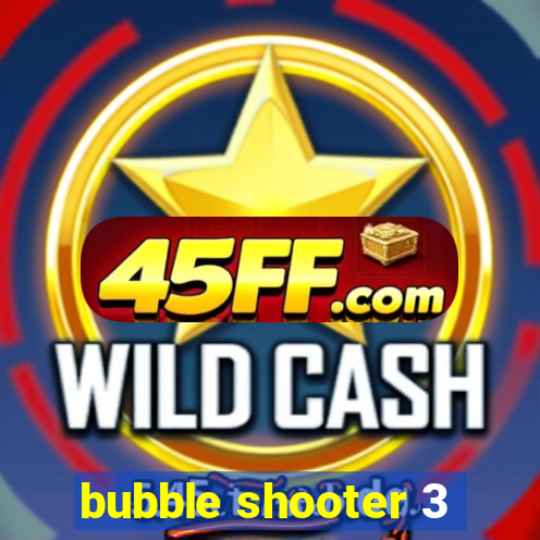 bubble shooter 3